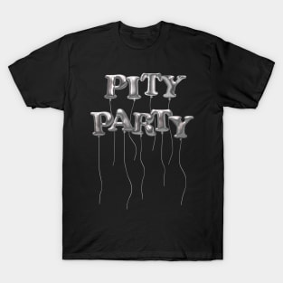 It's My Party And I'll Cry If I Want To T-Shirt